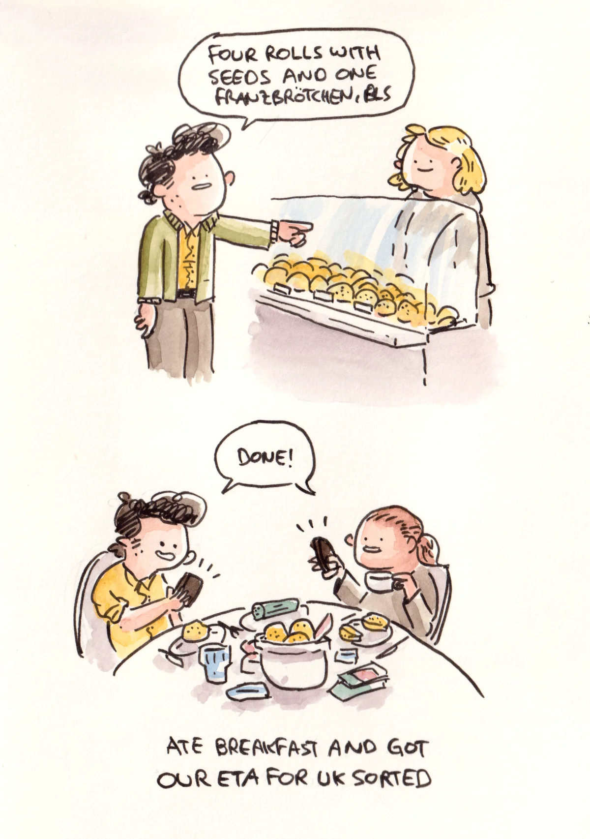 Marcel orders rolls at a bakery, then eats breakfast with Anna and sorts out their ETA for the UK.