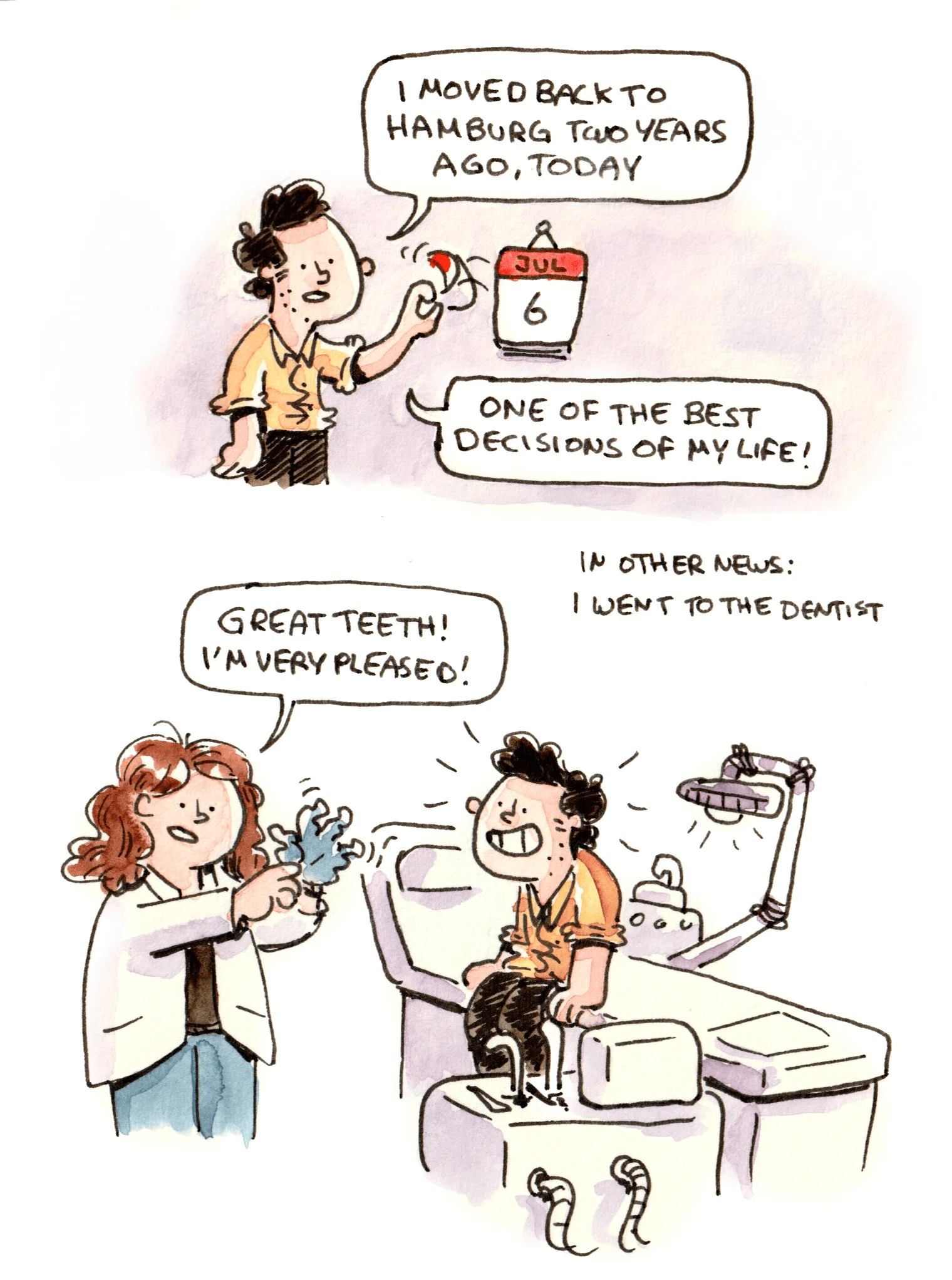 I want to feel like I’m winning at the dentist. Every compliment means a lot to me.