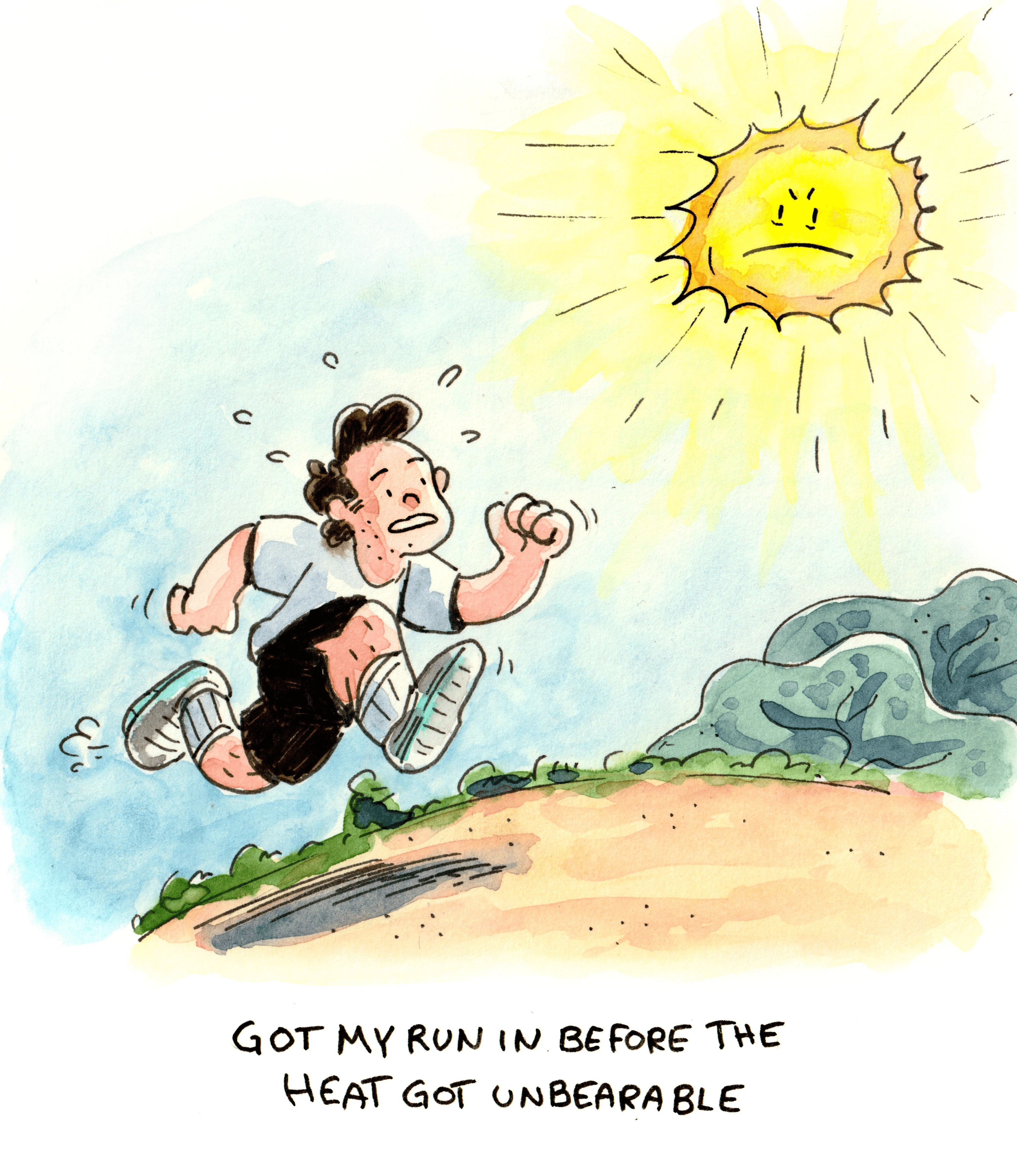 The hardest days are the ones when my run is the only usable material for my comic journal. It feels like there are only so many ways I can draw on it (pun intended) without repeating myself. This one was a close call, and I was glad I found a way to tie it to the sweltering heat that shaped the rest of the day.