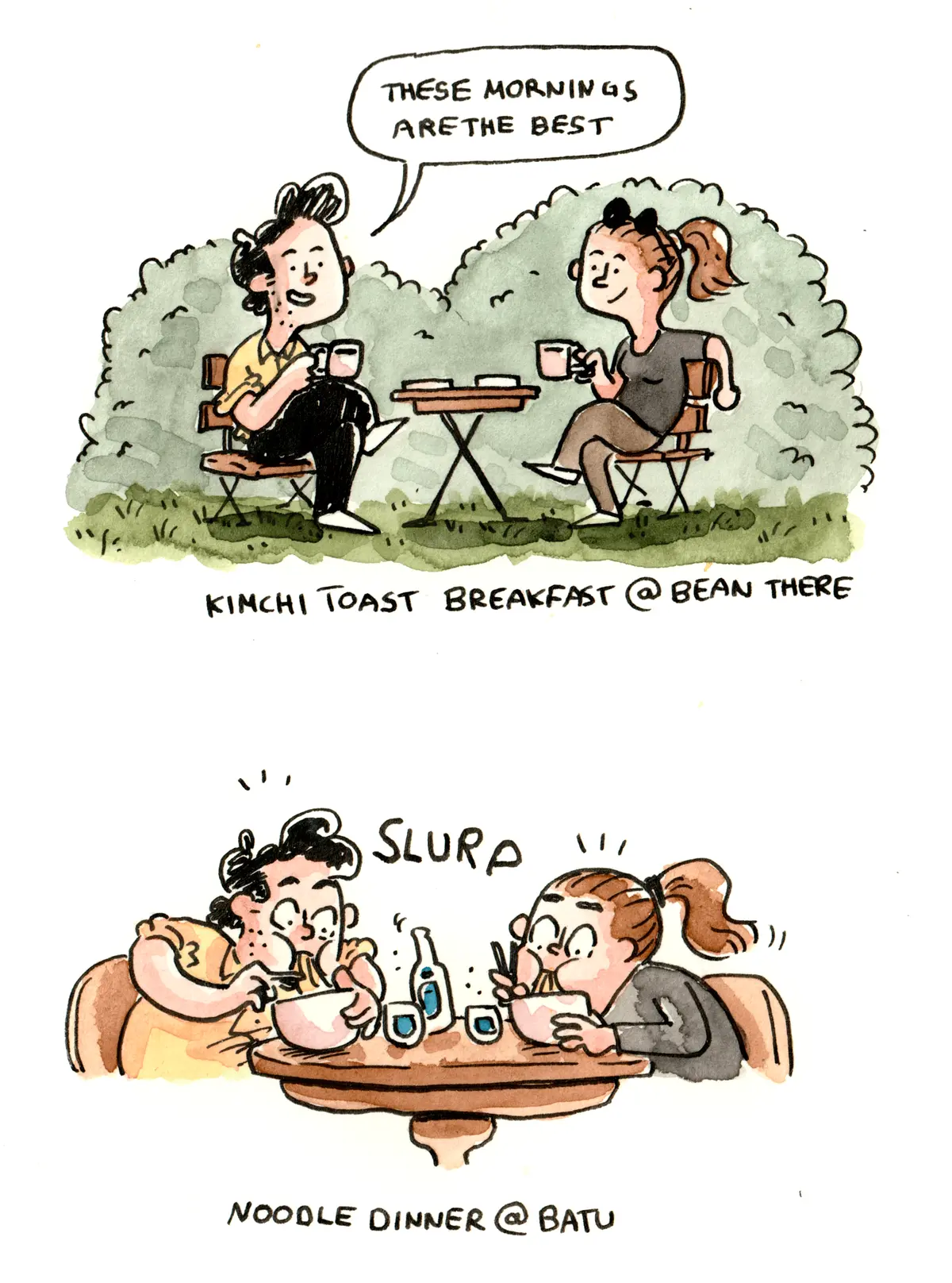 I’ll never get tired of mentioning how much I enjoy the fact that a really good day doesn’t have to offer all that much to be one. A calm morning in a café, a delicious dinner, and some time with loved ones in between is really all I need to consider my time well spent.

On an unrelated note: the second panel might be one of my favorites I’ve ever drawn. I love everything about it, especially how perfectly it captures my excitement for the XO noodles at Batu. They’re genuinely some of the most delicious things I’ve ever eaten.